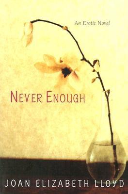 Never Enough - Lloyd, Joan Elizabeth