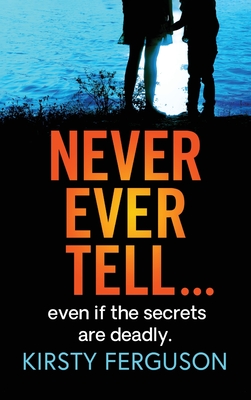 Never Ever Tell - Ferguson, Kirsty