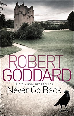 Never Go Back - Goddard, Robert