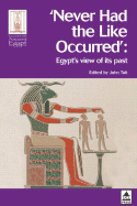 'Never Had the Liked Occurred': Egypt's View of Its Past