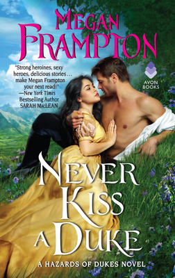 Never Kiss a Duke: A Hazards of Dukes Novel - Frampton, Megan