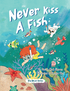 Never Kiss a Fish: The Never Series
