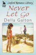 Never Let Go - Galton, Della