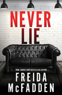 Never Lie: From the Sunday Times Bestselling Author of The Housemaid
