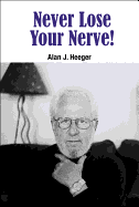 Never Lose Your Nerve!