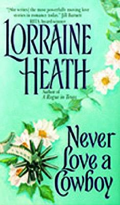 Never Love a Cowboy - Heath, Lorraine