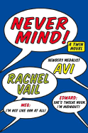 Never Mind!: A Twin Novel