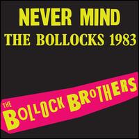 Never Mind the Bollocks '83 - The Bollock Brothers