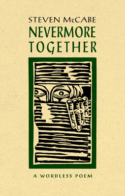 Never More Together: A Wordless Poem - McCabe, Steven