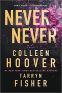 Never Never: A Twisty, Angsty Romance