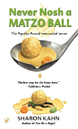 Never Nosh a Matzo Ball - Kahn, Sharon