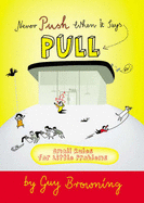 Never Push When It Says Pull: Small Rules for Little Problems - Browning, Guy