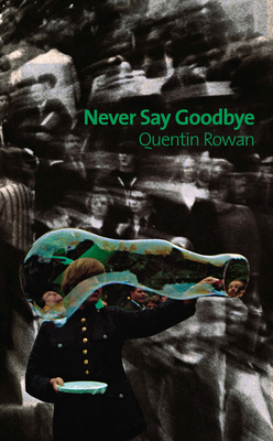 Never Say Goodbye - Rowan, Quentin