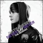 Never Say Never: The Remixes