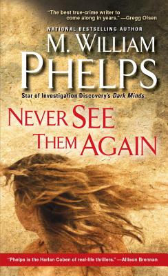 Never See Them Again - Phelps, M William