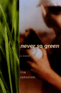 Never So Green