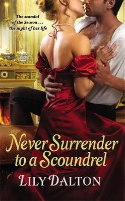 Never Surrender to a Scoundrel - Dalton, Lily