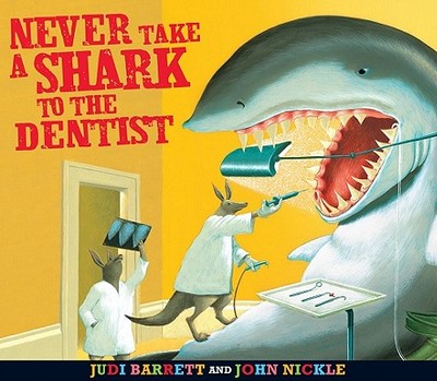 Never Take a Shark to the Dentist - Barrett, Judith