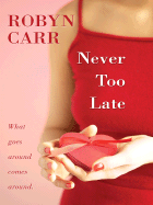 Never Too Late - Carr, Robyn