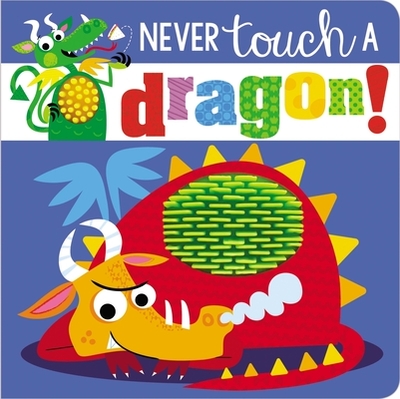 Never Touch a Dragon - Make Believe Ideas Ltd