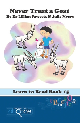 Never Trust a Goat: Learn to Read Book 15 - Fawcett, Lillian