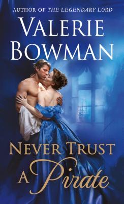 Never Trust a Pirate - Bowman, Valerie