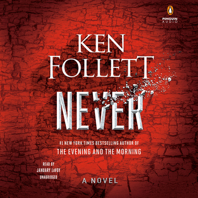 Never - Follett, Ken, and Lavoy, January (Read by)