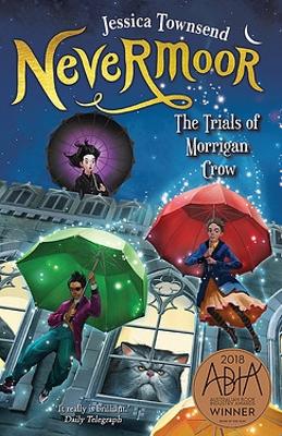 Nevermoor: The Trials of Morrigan Crow: Nevermoor 1 - Townsend, Jessica