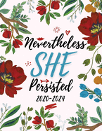 Nevertheless She Persisted: Five Year Planner Monthly Schedule Organizer for Girls on the Go