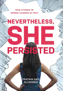 Nevertheless, She Persisted: True Stories of Women Leaders in Tech