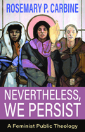 Nevertheless, We Persist