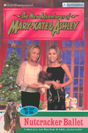 New Adventures of Mary-Kate & Ashley #38: The Case of the Nutcracker Ballet: The Case of the Nutcracker Ballet - Olsen, Mary-Kate & Ashley, and Stine, Megan, and Olsen, Ashley