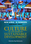 New African Thinkers:: New African Thinkers Agenda 2063 Culture at the Heart of Sustainable Development