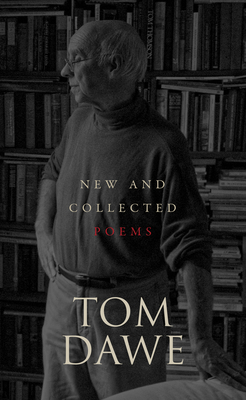 New and Collected Poems - Dawe, Tom