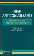 New Anticonvulsants: Advances in the Treatment of Epilepsy
