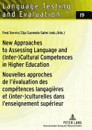 New Approaches to Assessing Language and (Inter-)Cultural Competences in Higher Education / Nouvelles Approches de l'?valuation Des Comp?tences Langagi?res Et (Inter-)Culturelles Dans l'Enseignement Sup?rieur