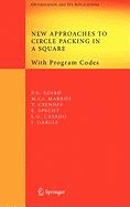 New Approaches to Circle Packing in a Square: With Program Codes