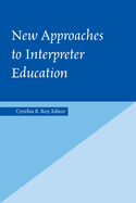 New Approaches to Interpreter Education: Volume 3
