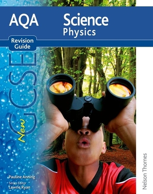 New Aqa Science GCSE Physics Revision Guide - Ryan, Lawrie (Editor), and Anning, Pauline C