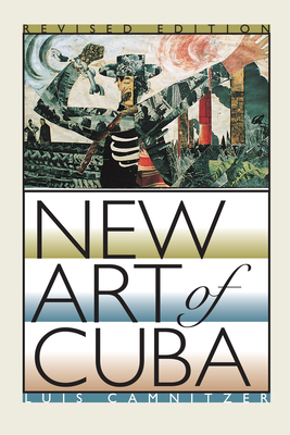 New Art of Cuba: Revised Edition - Camnitzer, Luis