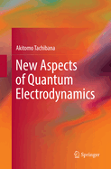 New Aspects of Quantum Electrodynamics