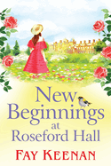 New Beginnings at Roseford Hall: Escape to the country for a BRAND NEW heartwarming series from Fay Keenan