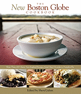 New Boston Globe Cookbook: More Than 200 Classic New England Recipes, from Clam Chowder to Pumpkin Pie