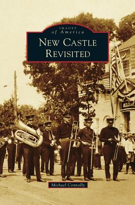 New Castle Revisited - Connolly, Michael, Professor