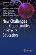 New Challenges and Opportunities in Physics Education