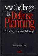 New Challenges for Defense Planning: Rethinking How Much Is Enough