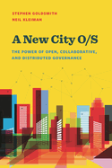 New City O/S: The Power of Open, Collaborative, and Distributed Governance