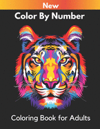 New Color By Number Coloring Book for Adults: An Adults Color By number Coloring Book ( color by number canvas )