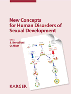 New Concepts for Human Disorders of Sexual Development: Reprint of: Sexual Development 2010, Vol. 4, No. 4-5