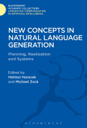 New Concepts in Natural Language Generation: Planning, Realization and Systems